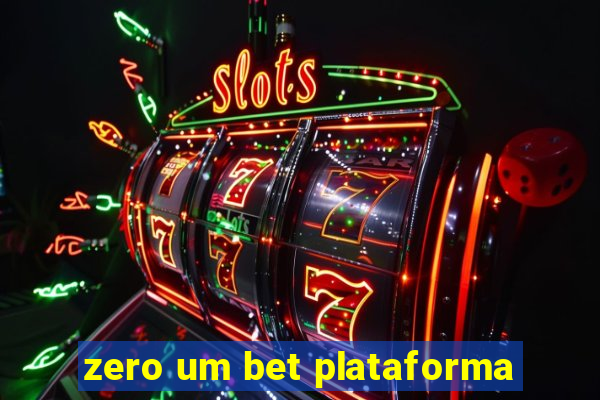 zero um bet plataforma