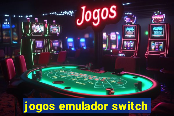 jogos emulador switch