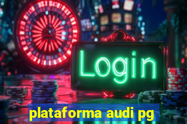 plataforma audi pg