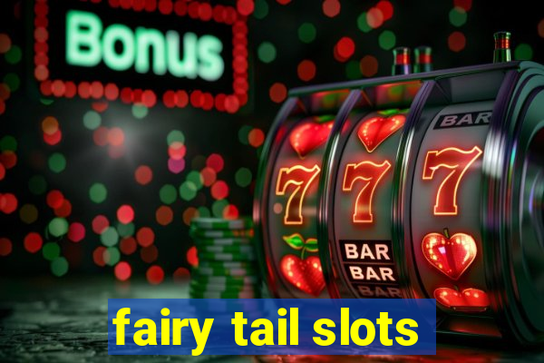 fairy tail slots