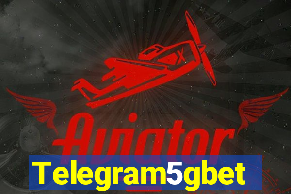 Telegram5gbet