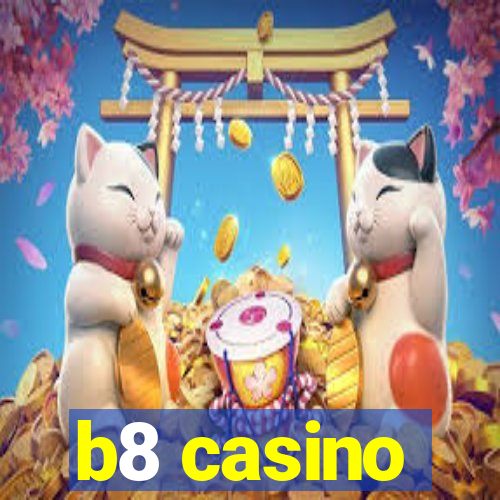 b8 casino