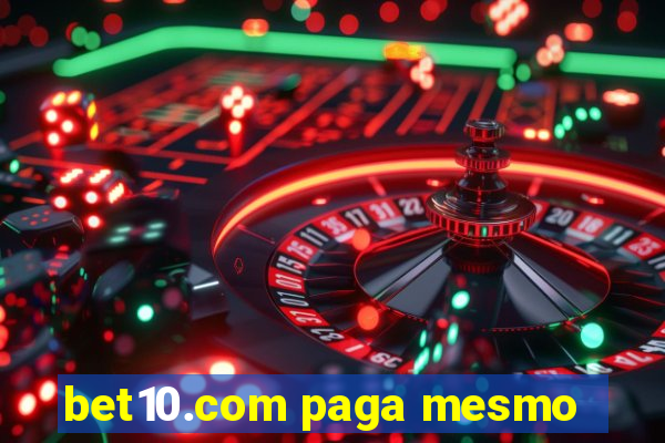 bet10.com paga mesmo