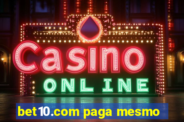 bet10.com paga mesmo