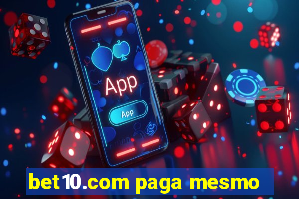 bet10.com paga mesmo