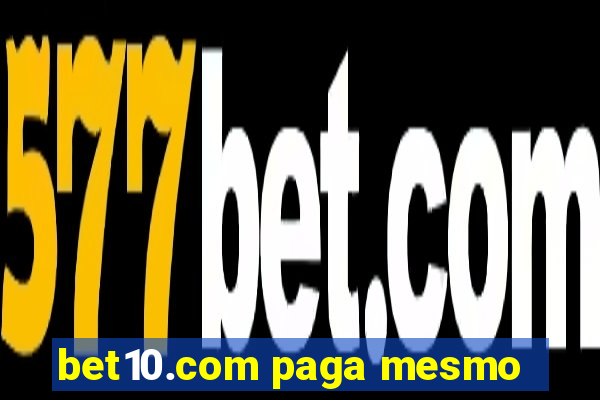 bet10.com paga mesmo