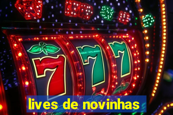 lives de novinhas