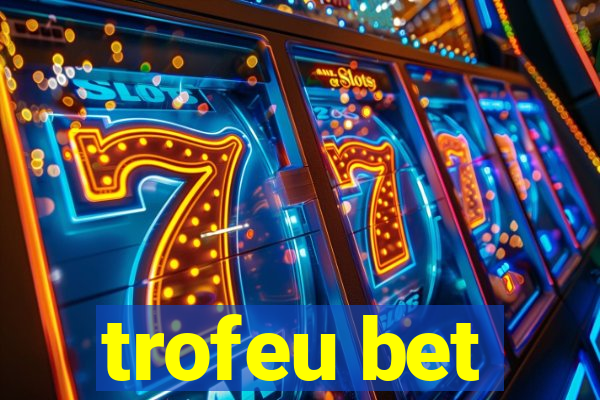 trofeu bet