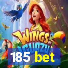 185 bet