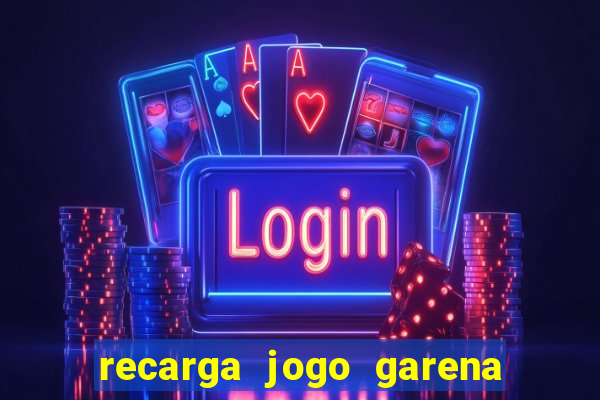 recarga jogo garena free fire