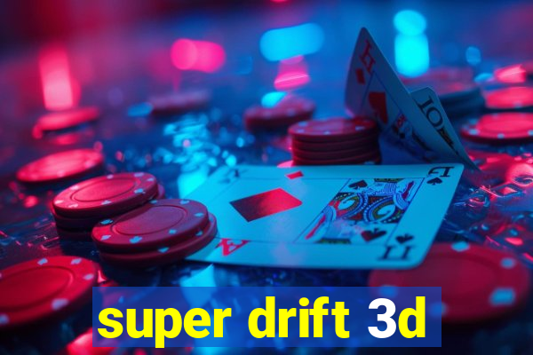 super drift 3d