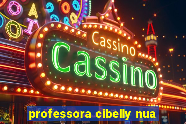 professora cibelly nua