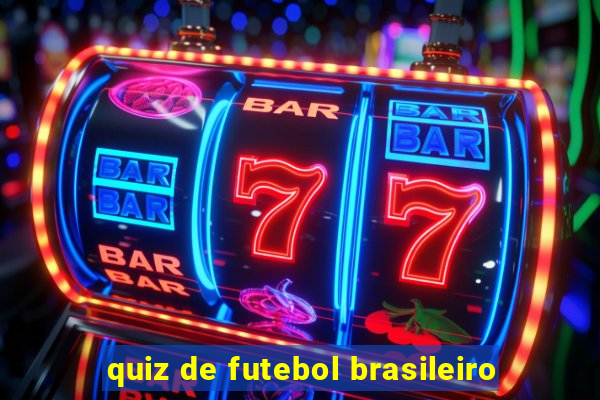 quiz de futebol brasileiro