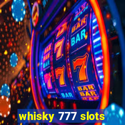 whisky 777 slots