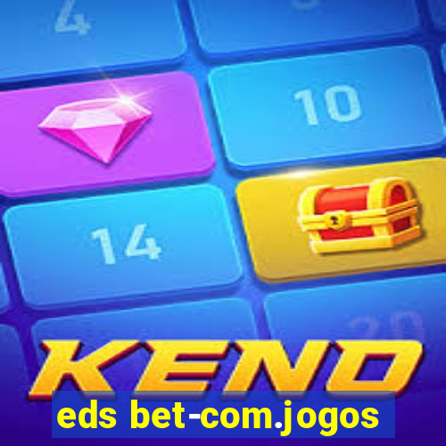 eds bet-com.jogos