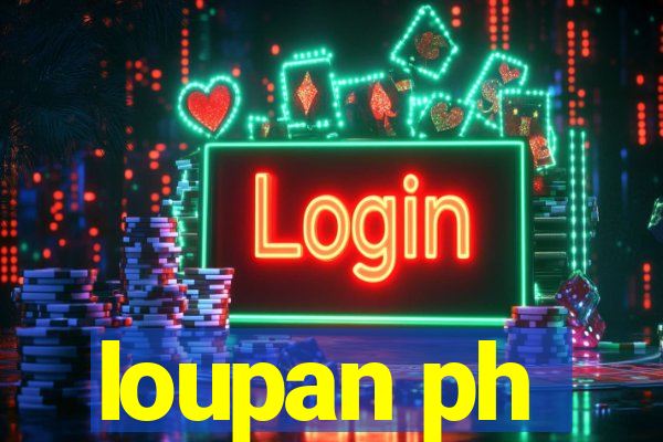 loupan ph