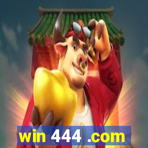 win 444 .com