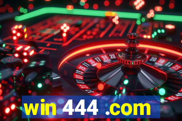 win 444 .com