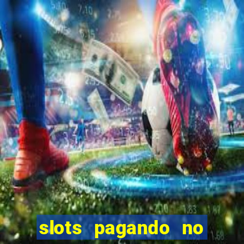 slots pagando no cadastro saque free