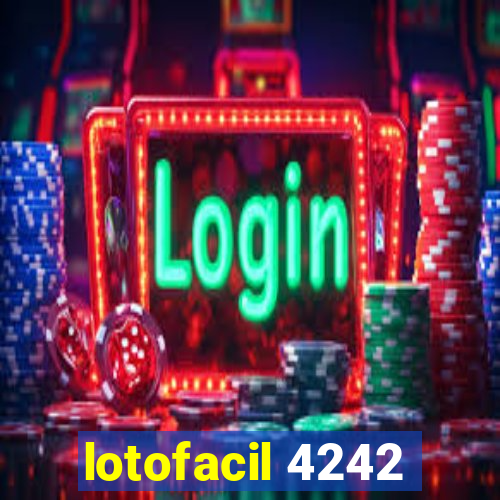 lotofacil 4242