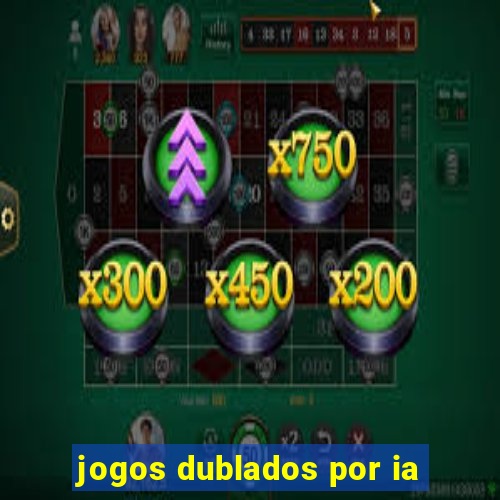 jogos dublados por ia