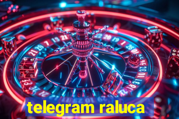 telegram raluca