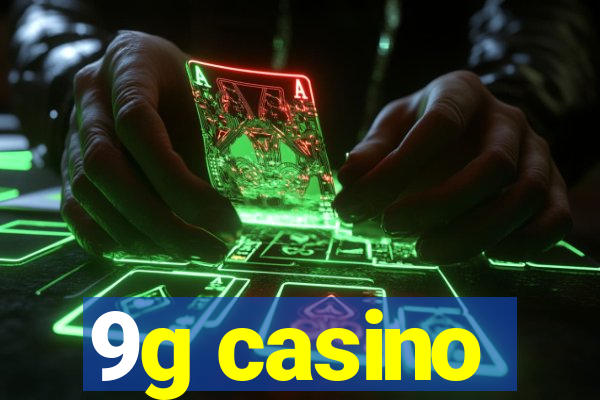 9g casino