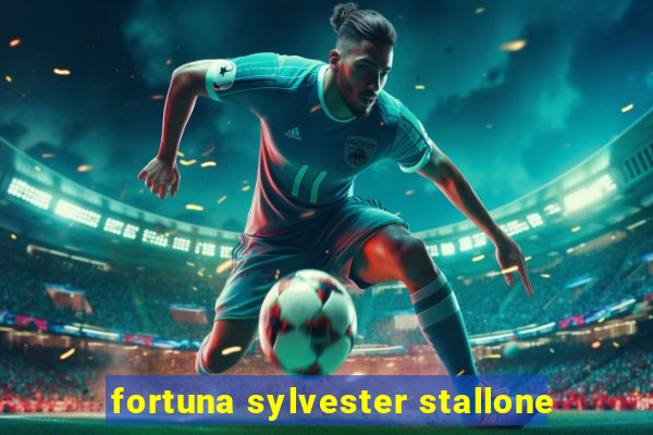 fortuna sylvester stallone