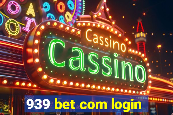 939 bet com login