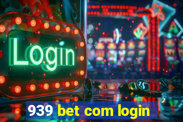 939 bet com login