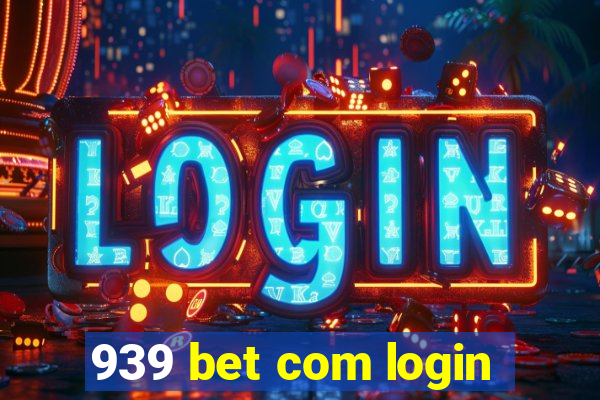 939 bet com login