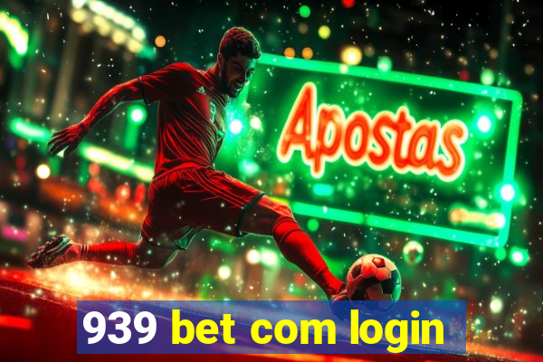 939 bet com login