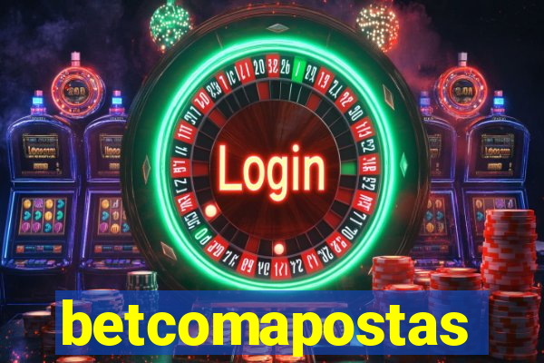 betcomapostas