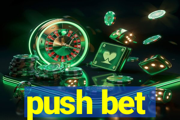 push bet