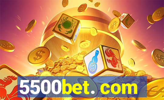 5500bet. com