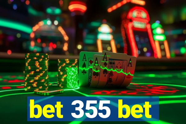 bet 355 bet