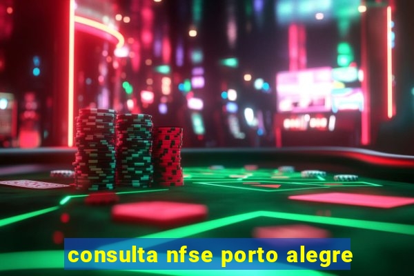 consulta nfse porto alegre