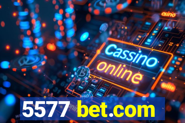 5577 bet.com