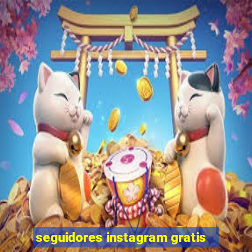 seguidores instagram gratis