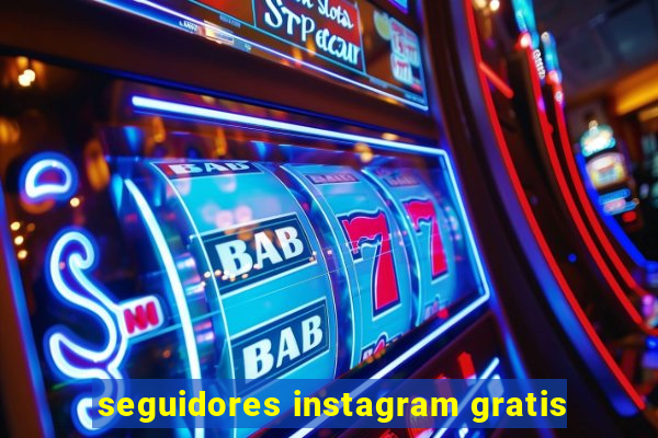 seguidores instagram gratis