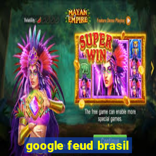 google feud brasil