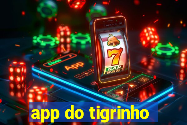 app do tigrinho