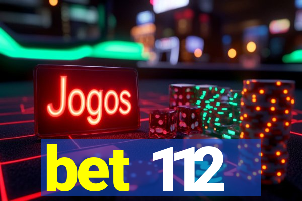 bet 112