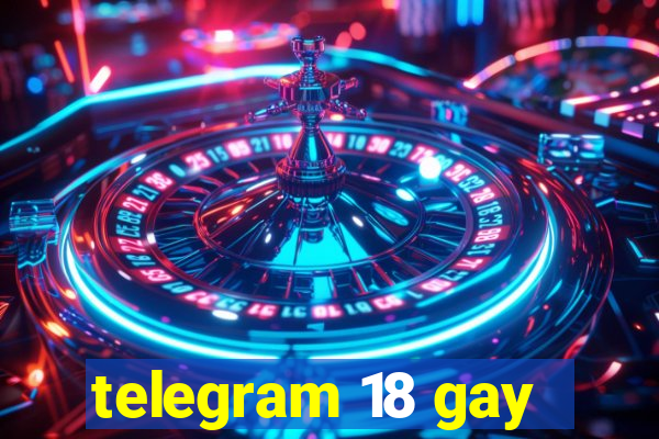 telegram 18 gay