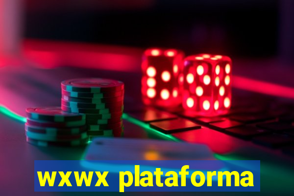 wxwx plataforma