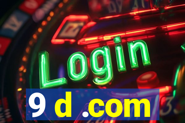 9 d .com