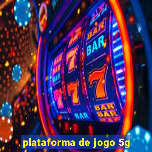 plataforma de jogo 5g