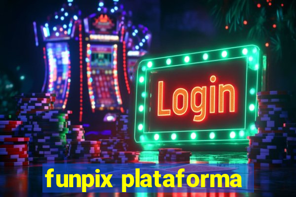 funpix plataforma