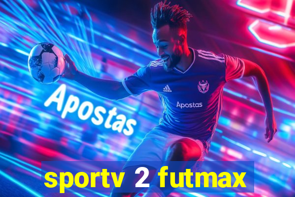 sportv 2 futmax