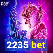 2235 bet